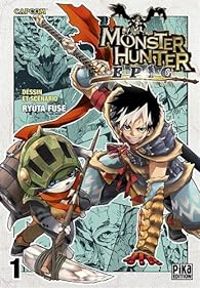 Couverture du livre Monster Hunter Epic - Capcom  - Ryuta Fuse