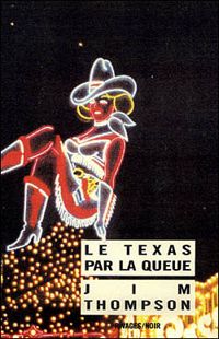 Jim Thompson - Le Texas par la queue