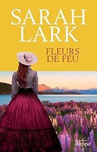 Sarah Lark - Fleurs de feu