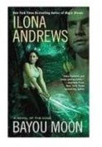 Ilona Andrews - Bayou moon