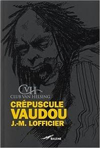 Jean Marc Lofficier - Crépuscule vaudou