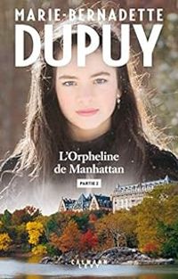 Couverture du livre L'orpheline de Manhattan, tome 1 (2/2) - Marie Bernadette Dupuy