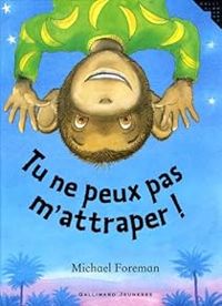 Couverture du livre Tu ne peux pas m'attraper ! - Michael Foreman