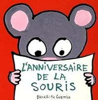 Benedicte Guettier - L'anniversaire de la souris