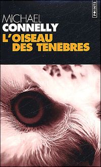 Michael Connelly - L'Oiseau des ténèbres