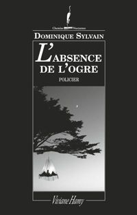 Dominique Sylvain - L'Absence de l'ogre