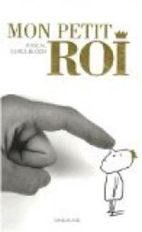 Couverture du livre Mon petit roi - Serge Bloch - Rascal 