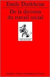 Emile Durkheim - De la division du travail social