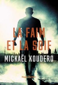 Mickal Koudero - La faim et la soif