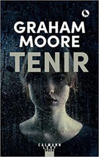 Graham Moore - Tenir