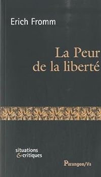 Erich Fromm - La peur de la liberté