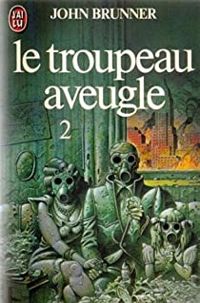 John Brunner - Le troupeau aveugle