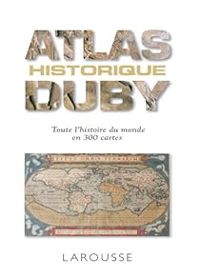 Couverture du livre Petit atlas historique - Georges Duby