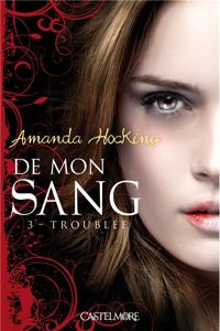 Amanda Hocking - Troublée: De mon sang