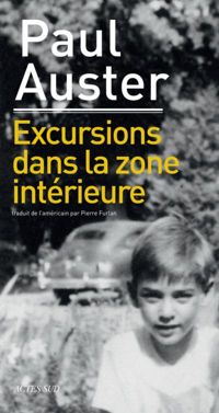 Paul Auster - Excursions dans la zone intérieure (Lettres anglo