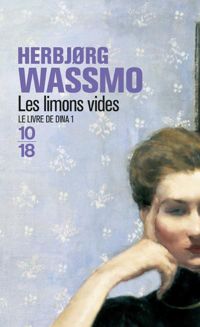 Herbjørg Wassmo - Les Limons vides