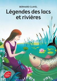 Bernard Clavel - Morgan(Illustrations) - Légendes des lacs et rivières