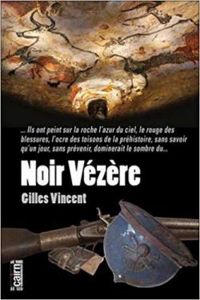 Gilles Vincent - Noir Vézère