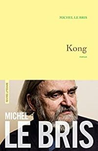 Couverture du livre Kong - Michel Le Bris