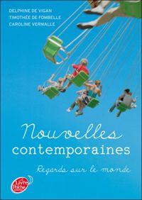 Couverture du livre Nouvelles contemporaines  - Timothee De Fombelle - Delphine De Vigan - Caroline Vermalle