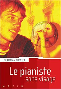 Couverture du livre Le pianiste sans visage - Christian Grenier - Yann Tisseron