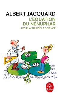 Couverture du livre L'équation du nénuphar - Albert Jacquard