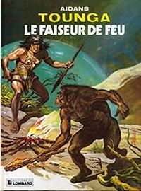 Douard Aidans - Tounga : Le Faiseur de feu