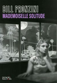 Couverture du livre Mademoiselle Solitude - Bill Pronzini