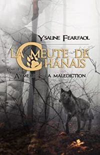 Ysaline Fearfaol - Aymeric - la malédiction