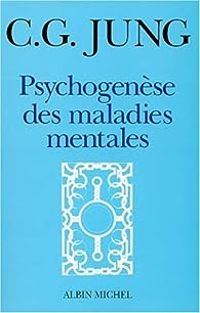 Couverture du livre Psychogénèse des maladies mentales - Carl Gustav Jung