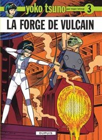 Couverture du livre La forge de Vulcain - Roger Leloup