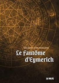 Valerio Evangelisti - Le fantôme d'Eymerich