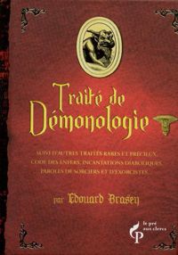 Couverture du livre Traité de démonologie - Edouard Brasey