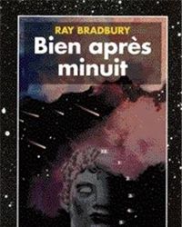 Couverture du livre Bien après minuit - Ray Bradbury