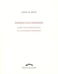 Annie Le Brun - Perspective dépravée 