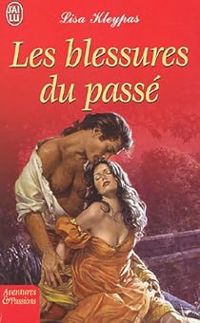 Couverture du livre Les blessures du passé - Lisa Kleypas