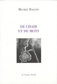 Couverture du livre De chair et de mots : Suivi de Embruns de femmes - Michel Baglin