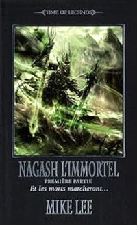 Couverture du livre L'Avènement de Nagash 03 - Nagash l'Immortel 01  - Mike Lee