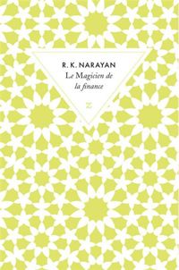 Rasipuram-krishnaswami Narayan - Le magicien de la finance