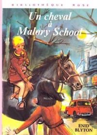 Enid Blyton - Un pur-sang en danger (Un cheval à Malory School)