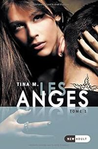 Couverture du livre Les Anges - Tina M