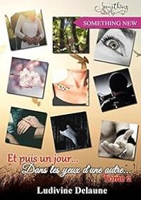 Couverture du livre Dans les yeux d'une autre - Ludivine Delaune