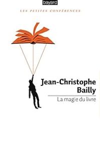 Couverture du livre La magie du livre - Jean Christophe Bailly - Gilberte Tsai