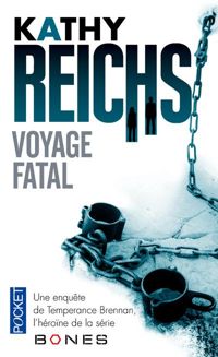 Couverture du livre Voyage fatal - Kathy Reichs