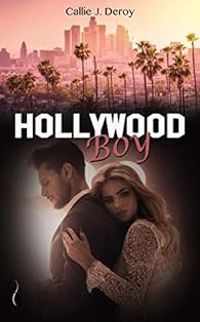 Callie J Deroy - Hollywood boy