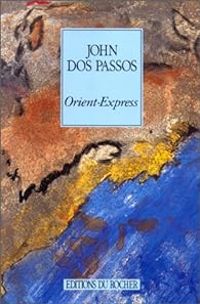 John Dos Passos - Orient-Express