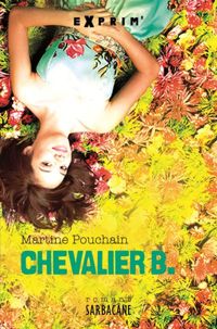 Couverture du livre Chevalier B. - Martine Pouchain