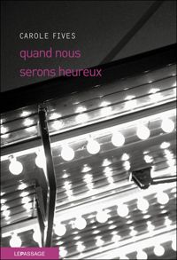 Carole Fives - Quand nous serons heureux