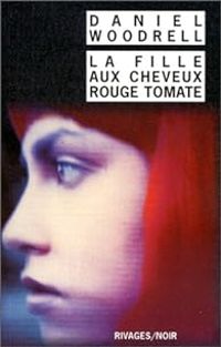 Couverture du livre La Fille aux cheveux rouge tomate - Daniel Woodrell