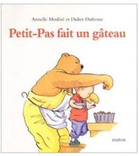 Didier Dufresne - Armelle Modere - Petit-Pas fait un gâteau